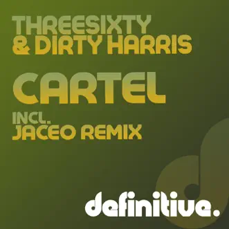 Cartel - Single by ThreeSixty & Dirty Harris album reviews, ratings, credits