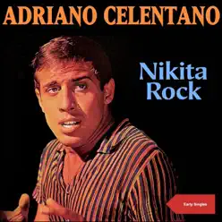 Nikita Rock (Early Singles) - Adriano Celentano Nikita Rock (Early Singles) - Adriano Celentano