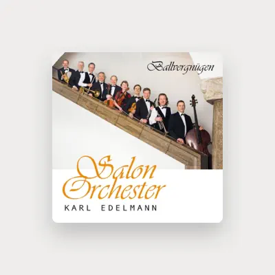 Listen to Salonorchester Karl Edelmann, watch music videos, read bio, see tour dates & more!