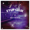 Nothing (Jack Mode Remix) - Eyup Celik