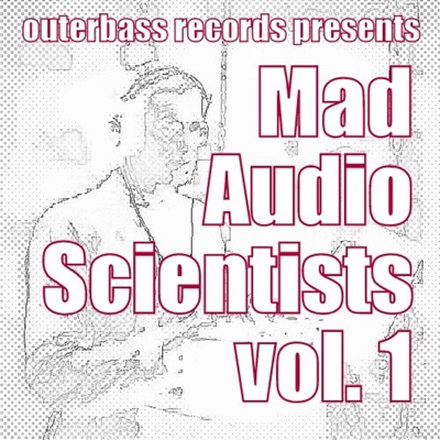 Mad Audio Scientists vol.1