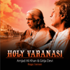 Holy Varanasi - EP - Amjad Ali Khan & Girija Devi