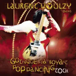 Le Gothique Flamboyant Pop Dancing Tour - Laurent Voulzy