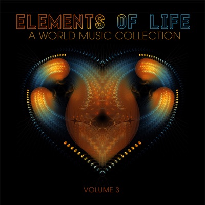 Elements of Life: A World Music Collection, Vol. 3