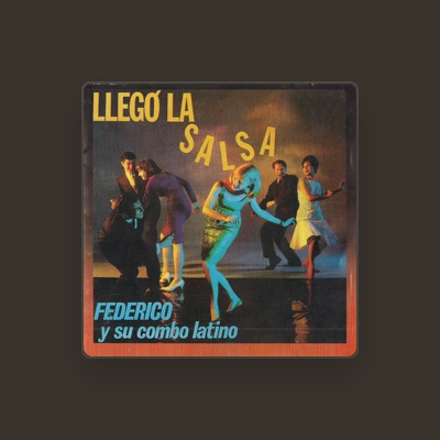 Listen to Federico y Su Combo Latino, watch music videos, read bio, see tour dates & more!
