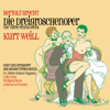 Kurt Weill: Die Dreigroschenoper (The Three Penny Opera) - Chor des Sender Freies Berlin, Orchester des Sender Freies Berlin, Lotte Lenya, Wolfgang Neuss, Willy Trenk-Trebitsch, Trude Hesterberg, Erich Schellow, Johanna von Koczian, Wolfgang Grunert & Inge Wolffberg