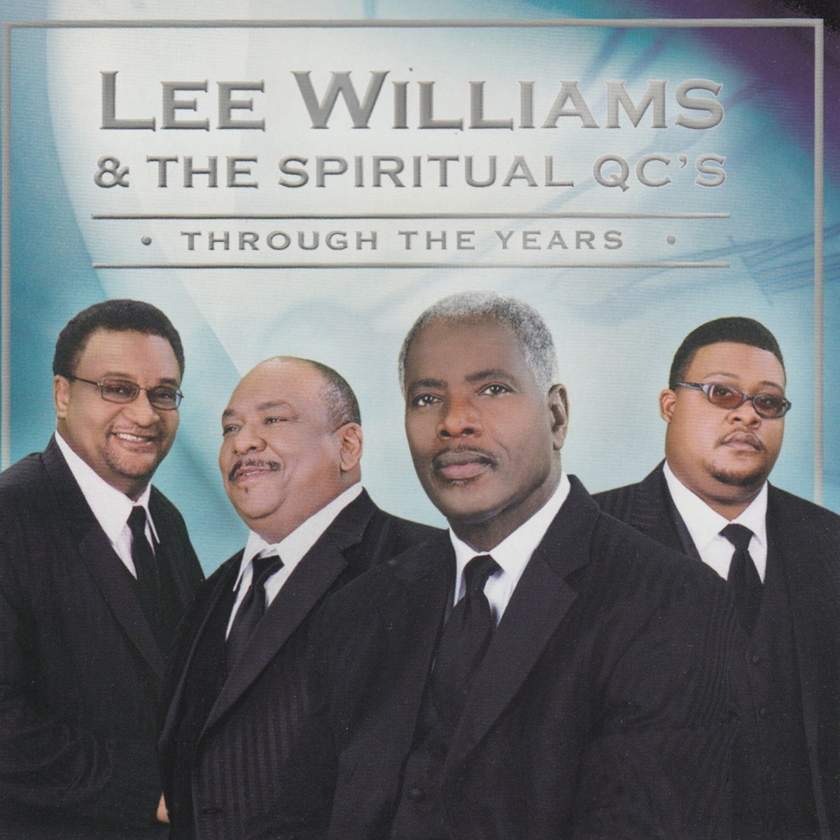 Through the Years by Lee Williams & The Spiritual QC's on Apple Music