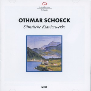 Schoeck: Sämtliche Klavierwerke
