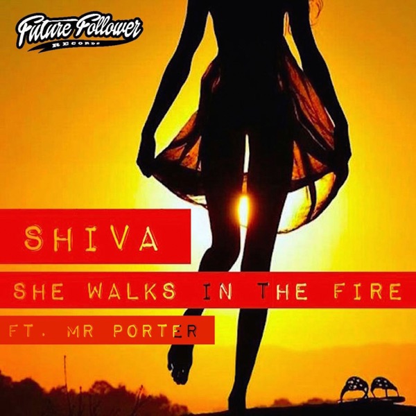 She Walks in the Fire (feat. Mr Porter)