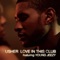 Love In This Club - USHER lyrics
