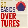 20 Basics: Overtures (20 Classical Masterpieces)