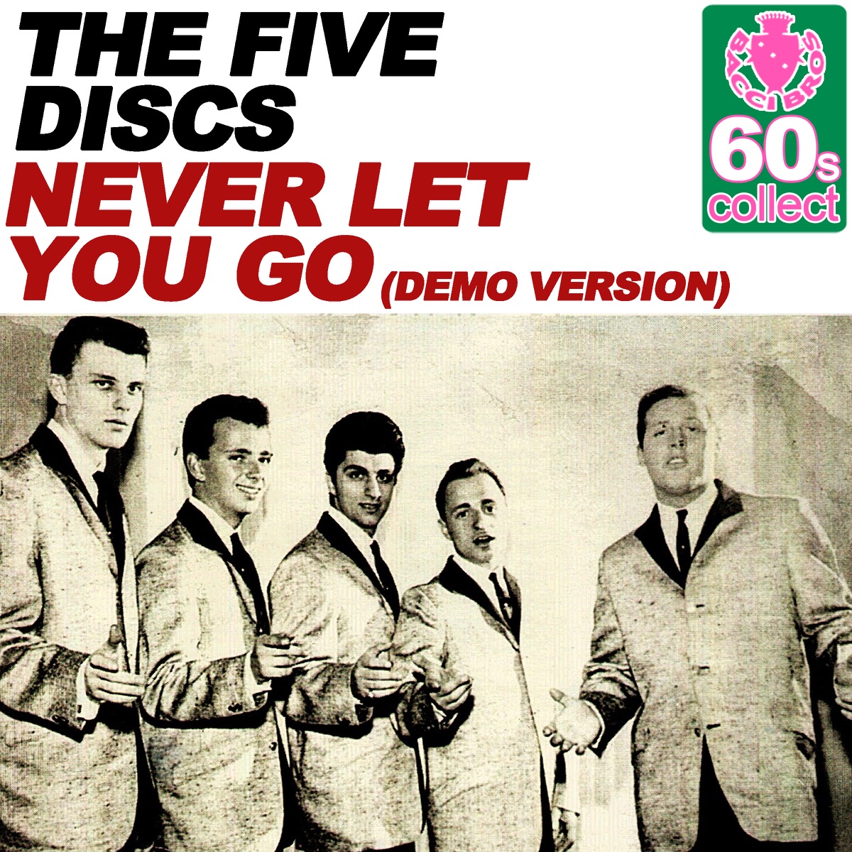 Never Let You Go / That Was the Time - Single by The Five Discs on Apple  Music