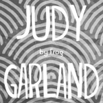 Frog - Judy Garland