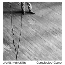 Complicated Game - James McMurtry