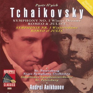 Tchaikovsky: Symphony No. 1 "Winter Dreams" - Romeo and Juliet Fantasy Overture