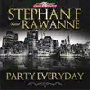 Stream & download Party Everyday (feat. Rawanne) - EP