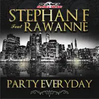 Party Everyday (Radio Edit) [feat. Rawanne] — Stephan F