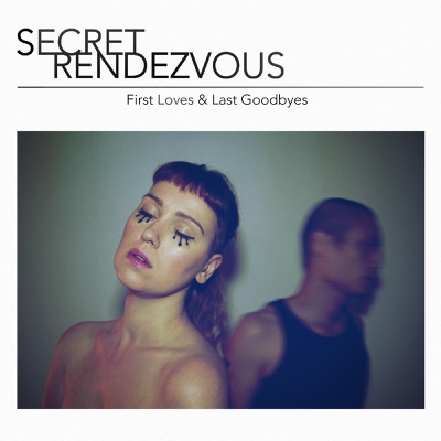 First Loves & Last Goodbyes - Single