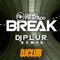 Break (DJ P.L.U.R. Remix) - Daniel Frontado lyrics