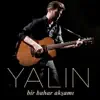 Yalın - Bir Bahar Akşamı