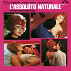 L'assoluto naturale (Expanded Edition) [Colonna sonora originale] - Ennio Morricone