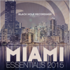 Black Hole Presents Miami Essentials 2015 - Various Artists