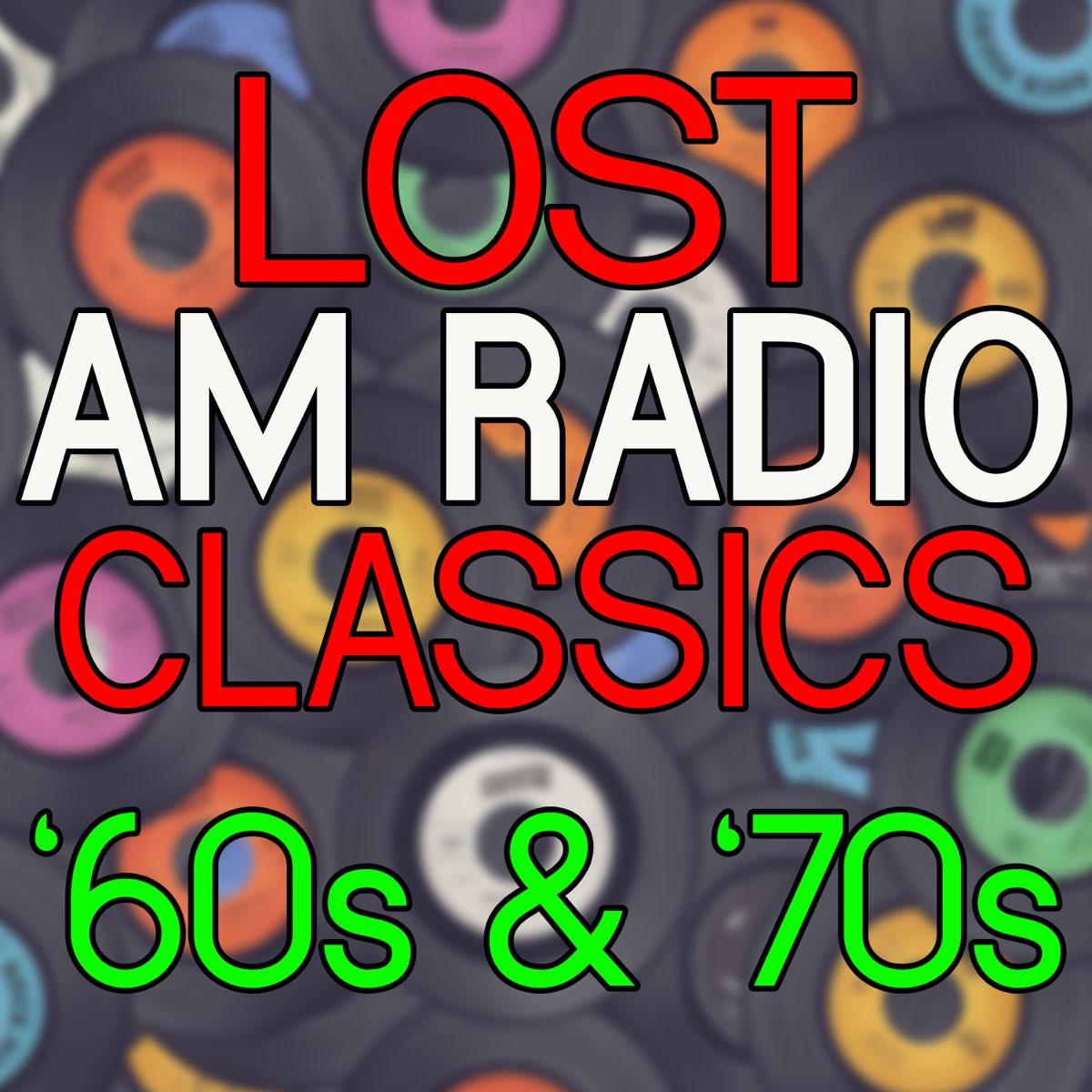 Lost AM Radio Classics '60s & '70s - Album by Various Artists - Apple Music