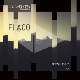 Want You Flaco