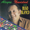 Aguinaldos Que No Se Olvidan - Hugo Blanco