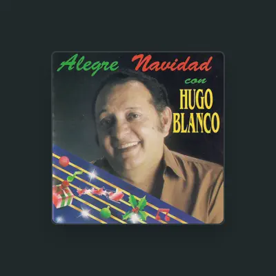 Listen to Hugo Blanco, watch music videos, read bio, see tour dates & more!