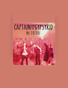 Luister naar Captain and the Gypsykid, bekijk muziekvideo's, lees de bio, bekijk de tourdata, en meer!