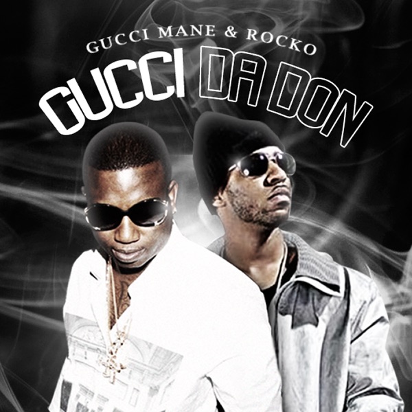 Gucci Da Don - Gucci Mane & Rocko