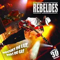 Noches de Luz, Días de Gas - Rebeldes