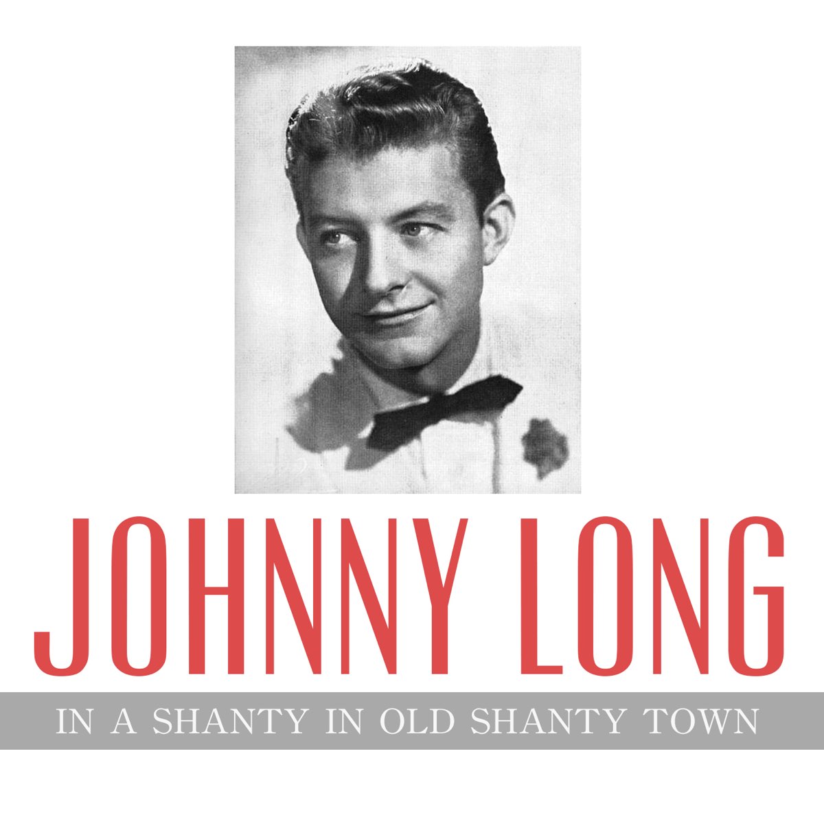 johnny-long-in-a-shanty-in-old-shanty-town-single-apple-music