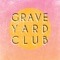 Stay Young - Graveyard Club lyrics