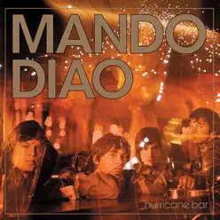 Hurricane Bar - Mando Diao