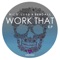Work That - Nico Luss & Bendall lyrics