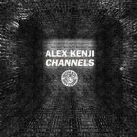 Channels - Single - Alex Kenji