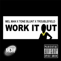 Work It Out - Single - Melman, Tone Blunt & Troublefield