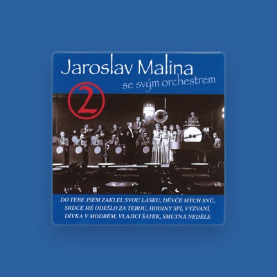 Listen to Jaroslav Malina, watch music videos, read bio, see tour dates & more!