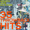 35 Throwback Hits - Smooth Jazz All Stars
