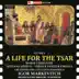 A Life for the Tsar, Op. 4, Act I: For days, blight in the field song reviews