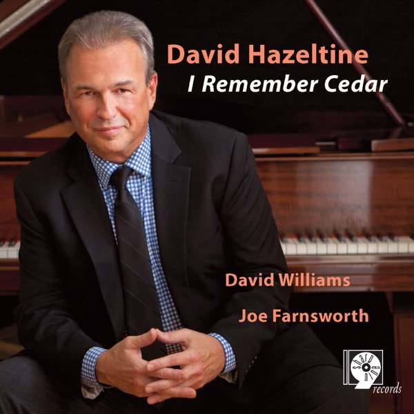 I Remember Cedar (feat. David Williams & Joe Farnsworth)