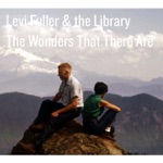 Levi Fuller & the Library - With Age Wisdom