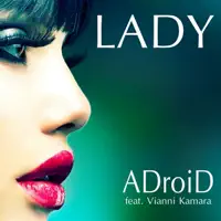 Lady (Sean Finn Remix) — ADroiD feat. Vianni Kamara