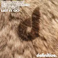 Let It Go (Acapella) — John Acquaviva, Olivier Giacomotto & Dan Diamond