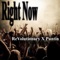 Right Now (feat. X Puntin) - Revolutionary lyrics