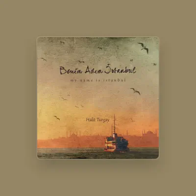 Listen to Halit Turgay, watch music videos, read bio, see tour dates & more!