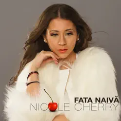Fata naiva - Single - Nicole Cherry Fata naiva - Single - Nicole Cherry