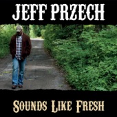 Jeff Przech - Tell Me Something